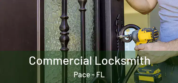  Commercial Locksmith Pace - FL