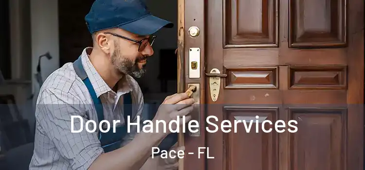  Door Handle Services Pace - FL