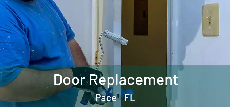  Door Replacement Pace - FL