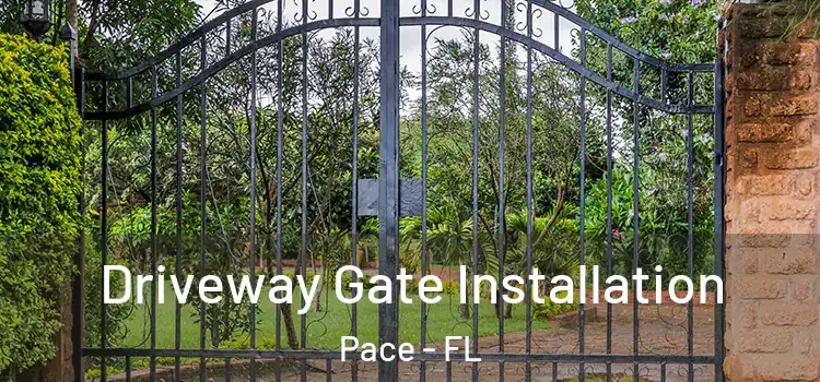  Driveway Gate Installation Pace - FL