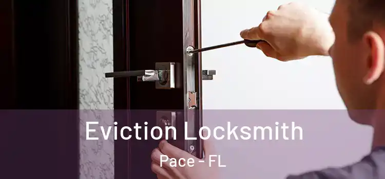  Eviction Locksmith Pace - FL
