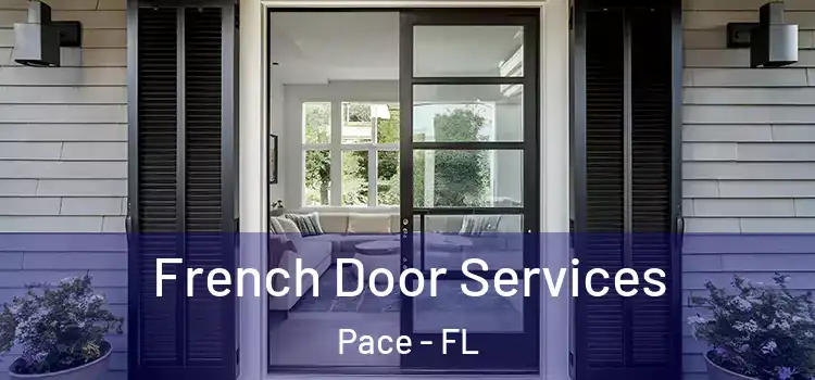  French Door Services Pace - FL