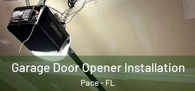  Garage Door Opener Installation Pace - FL