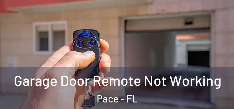  Garage Door Remote Not Working Pace - FL