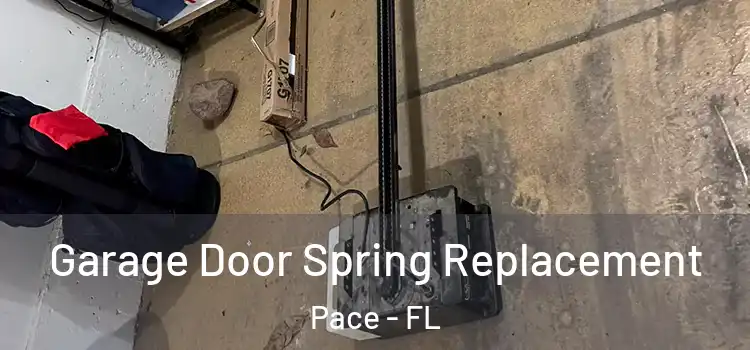  Garage Door Spring Replacement Pace - FL