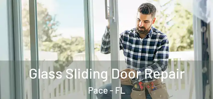  Glass Sliding Door Repair Pace - FL