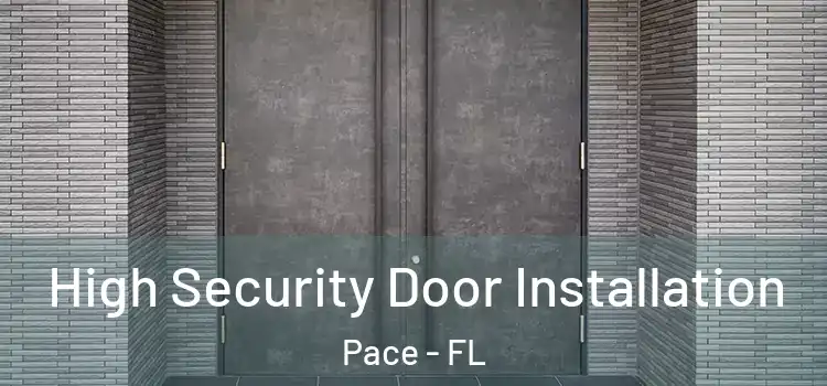  High Security Door Installation Pace - FL