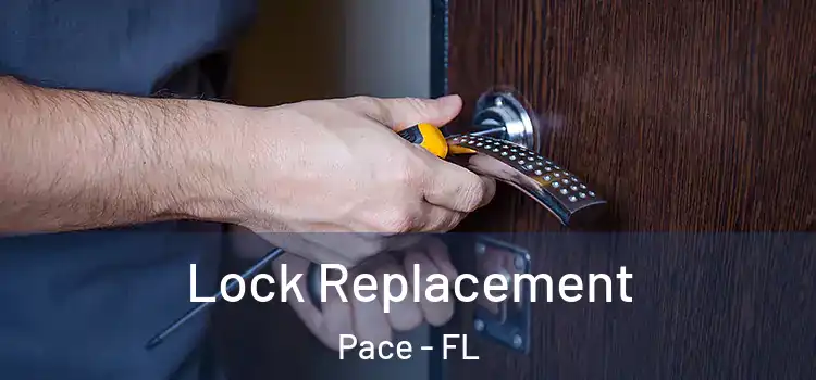  Lock Replacement Pace - FL