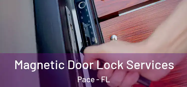  Magnetic Door Lock Services Pace - FL