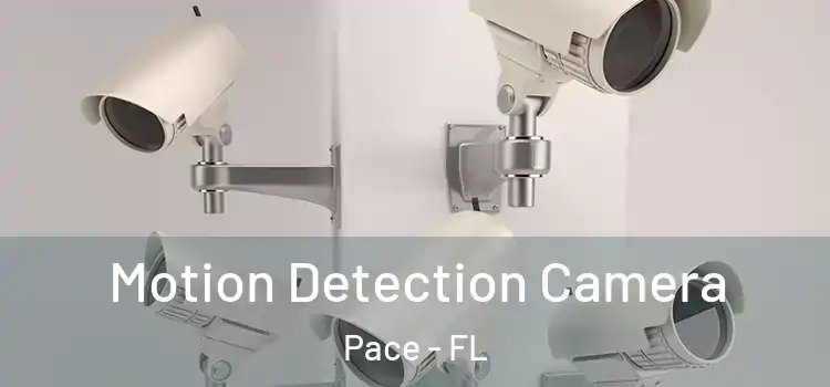  Motion Detection Camera Pace - FL