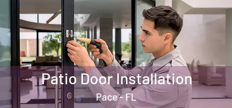 Patio Door Installation Pace - FL