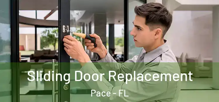  Sliding Door Replacement Pace - FL
