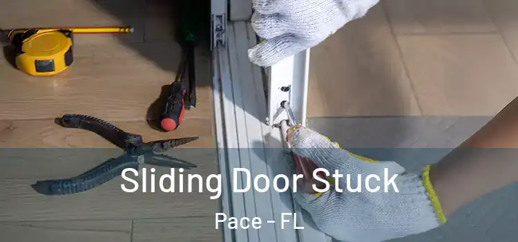  Sliding Door Stuck Pace - FL