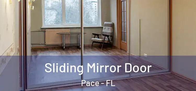  Sliding Mirror Door Pace - FL