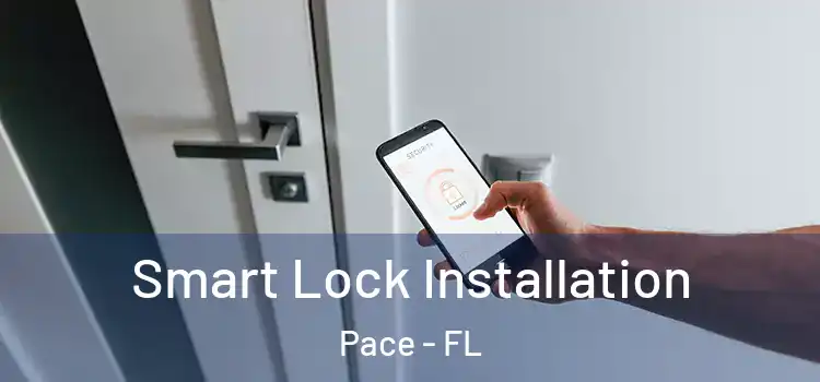  Smart Lock Installation Pace - FL