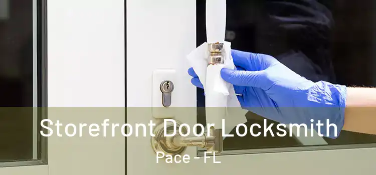  Storefront Door Locksmith Pace - FL