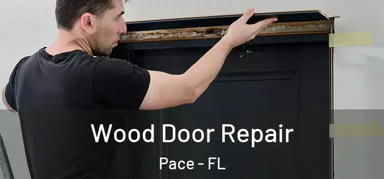 Wood Door Repair Pace - FL